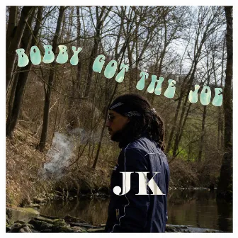 Bobby Got the Joe by JKian