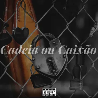 Cadeia ou Caixão by Mc Juliano Sp