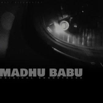 Madhu Babu by Ravi Nidamarthy