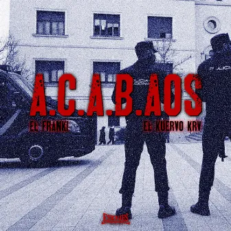 A.C.A.B.aos by El Franki