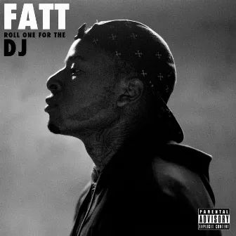 Roll One for the DJ by Fatt