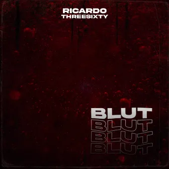 Blut by Ricardo Threesixty