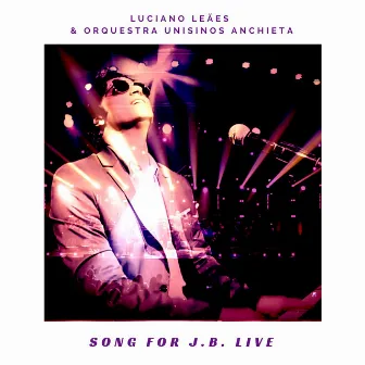 Song For J.B. (Live) by Luciano Leães & The Big Chiefs