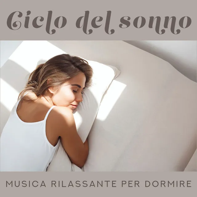 Ciclo del sonno. Musica rilassante per dormire. Melodie calmanti che ti porteranno gradualmente sempre più in profondità nello stato di sogno