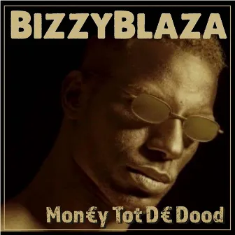 Mon€y Tot D€ Dood by Bizzyblaza