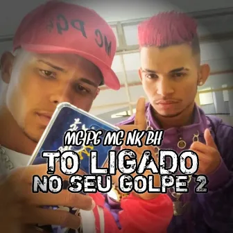 To Ligado no Seu Golpe, Pt. 2 by MC PG