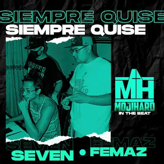 Siempre Quise (Oficial) by Femaz