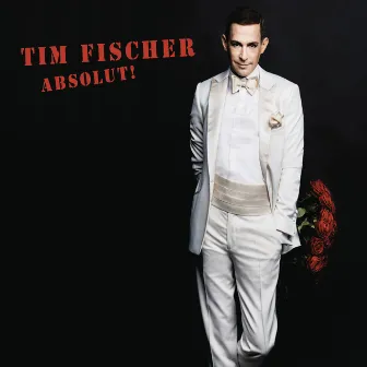 Absolut! by Tim Fischer