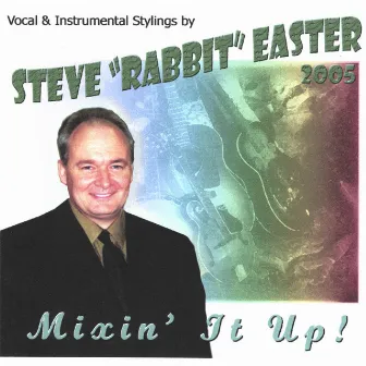 Mixin' It Up by Steve Easter