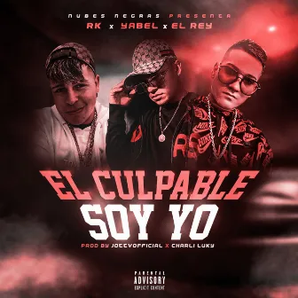 El Culpable Soy Yo by Black rk