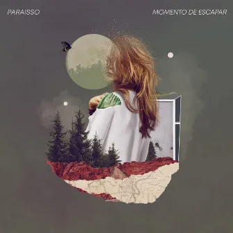 Momento de Escapar by Paraisso