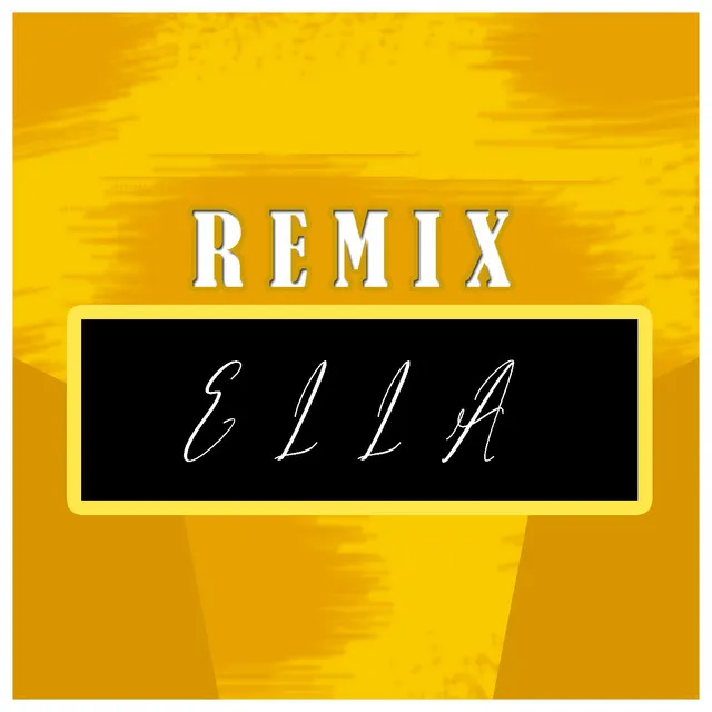 Ella (Remix)