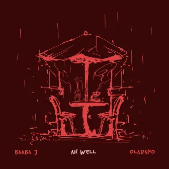 Ah Well by Oladapo