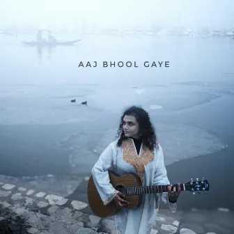 Aaj Bhool Gaye by Jasmine Chandla