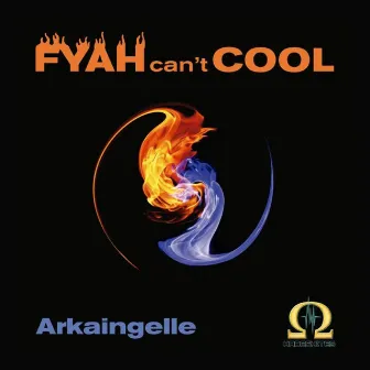 Fyah Can't Cool by Sista Habesha