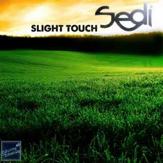 Slight Touch by Sedi