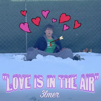 Love is in the Air by 3lmer