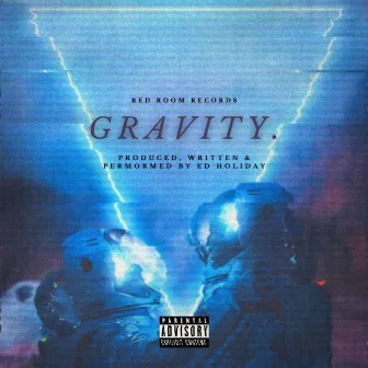 Gravity by Ed Holiday