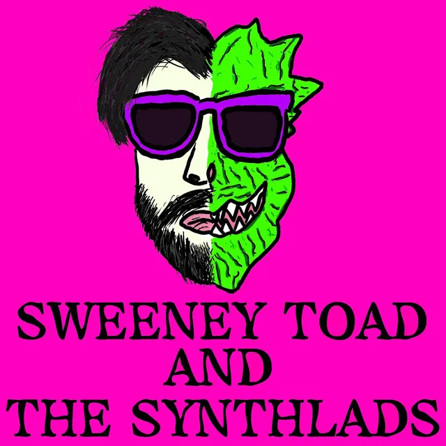 Sweeney Toad and the Synthlads