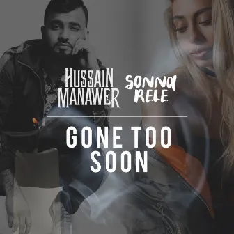 Gone Too Soon by Hussain Manawer