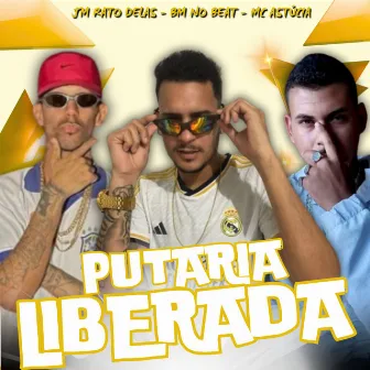 Putaria Liberada by BM no Beat