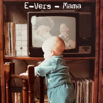 Mama by E-Vers