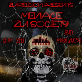 Zu Religion Presents Menace Zu Society (Chicago) by BD Menace