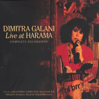 Live At Harama - The Complete Recordings by Dimitra Galani