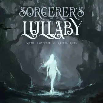 Sorcerer's Lullaby Waltz by Rafael Krux