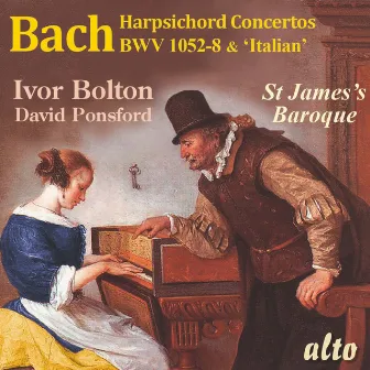 Bach: Harpsichord Concertos BWV1052-1058 and Italian Concerto by David Ponsford