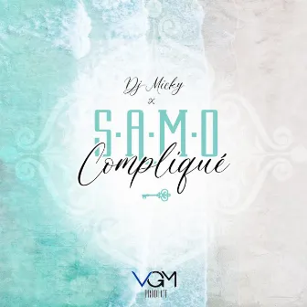 Compliqué by S.A.M.O