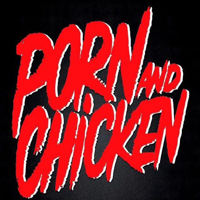 PorN and ChickeN (Remix)