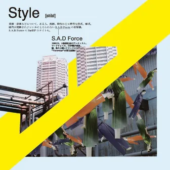 Style by S.A.D Force