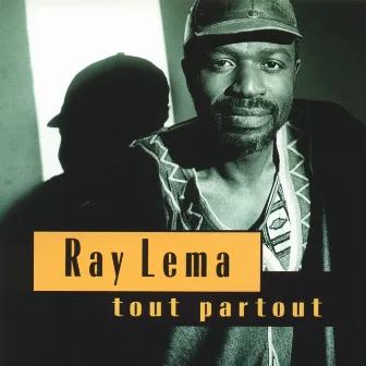 Tout partout by Ray Lema