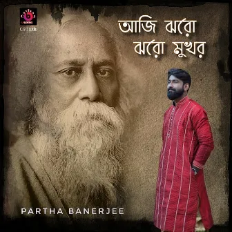 Aji Jhoro Jhoro Mukhoro by Partha Banerjee