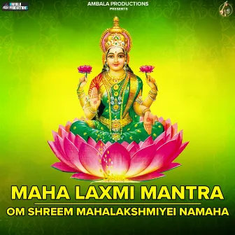 Maha Laxmi Mantra - Om Shreem Mahalakshmiyei Namaha by Ashish Kalyan