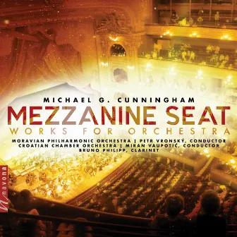 Cunningham: Mezzanine Seat – Works for Orchestra by Miran Vaupotic