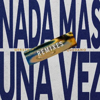 Nada más/Una vez (Remixes) by Gerstronik