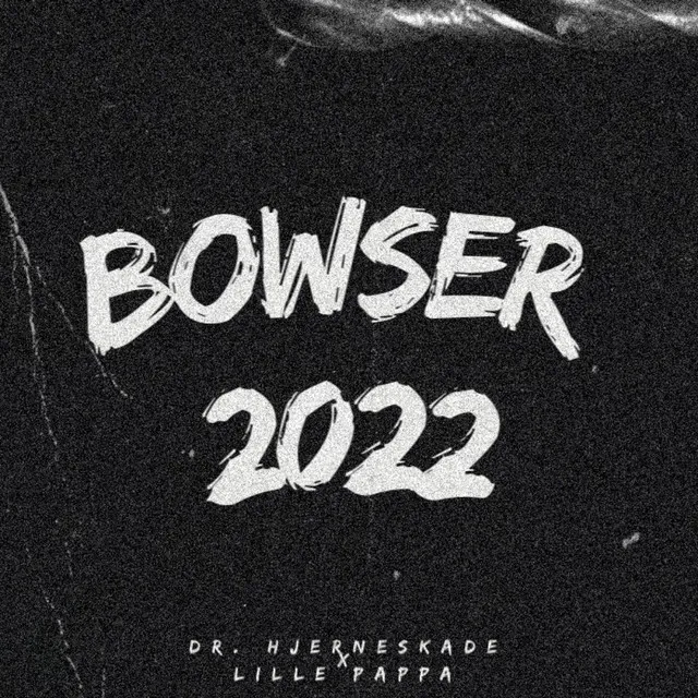 Bowser 2022