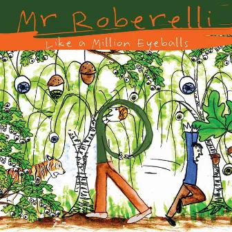 Like a Million Eyeballs by Mr Roberelli