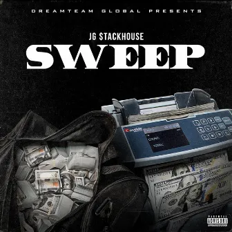 Sweep by JG $tackhouse