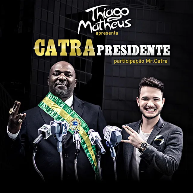 Catra Presidente (feat. Mr. Catra)