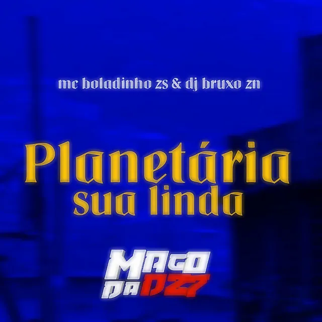 Planetária sua linda