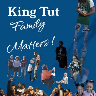 Family Matters by King Tut