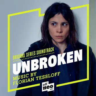 Unbroken (Original Series Soundtrack) by Florian Tessloff