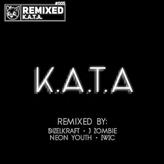 Remixed by K.A.T.A.