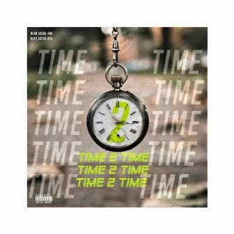 Time2Time by BlaQ SaSa