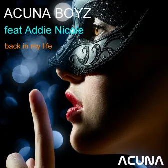 Back in My Life by Acuna Boyz