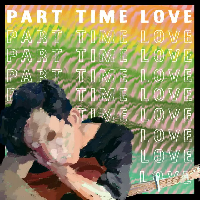 Part Time Love