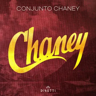 Chaney by Conjunto Chaney